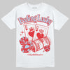 Jordan 11 Retro Cherry DopeSkill T-Shirt Feeling Lucky Graphic Streetwear - White