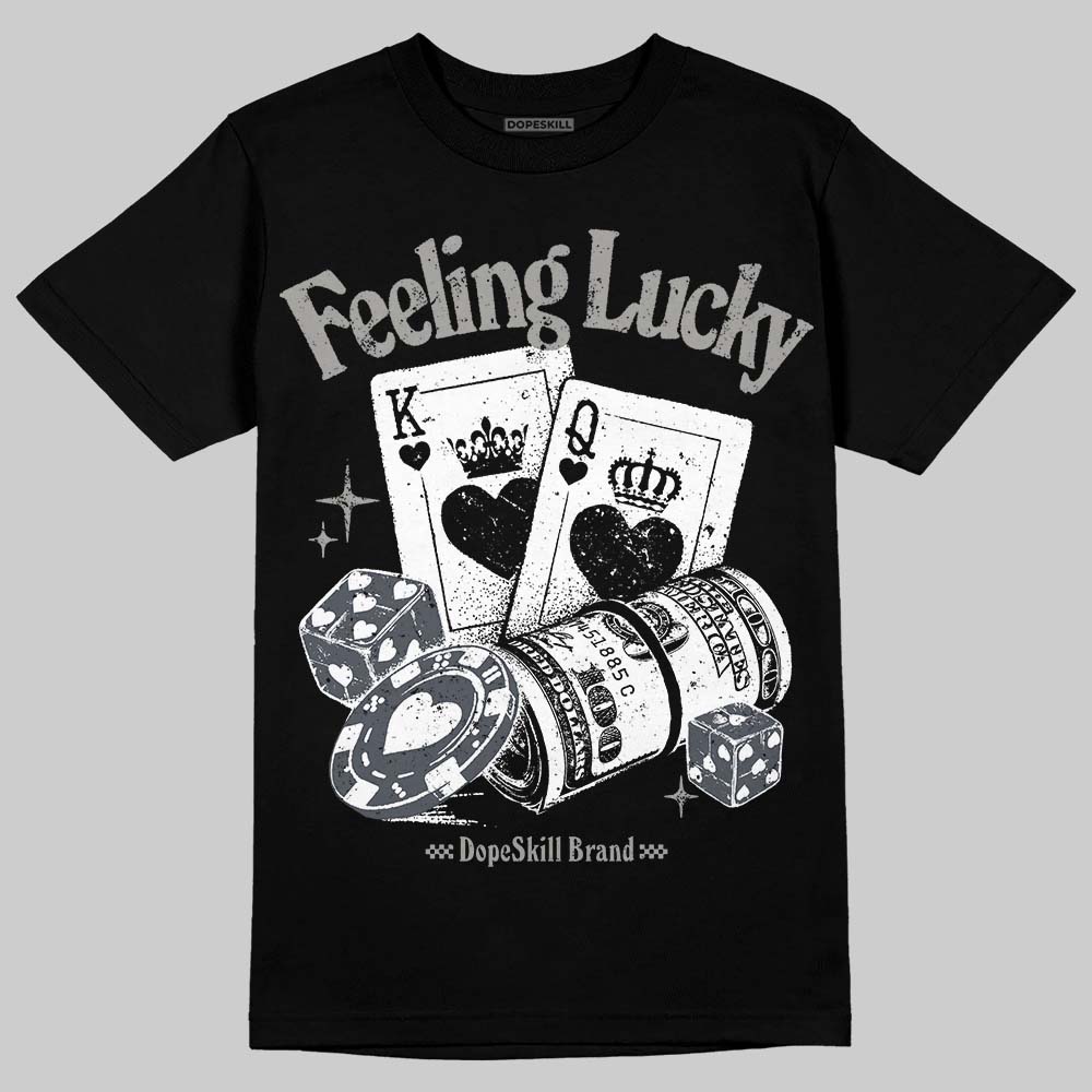 Jordan 11 Cool Grey DopeSkill T-Shirt Feeling Lucky Graphic Streetwear - black