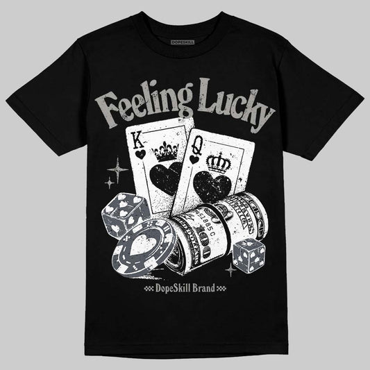Jordan 11 Cool Grey DopeSkill T-Shirt Feeling Lucky Graphic Streetwear - black