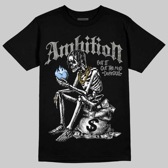 Jordan 11 Cool Grey DopeSkill T-Shirt Ambition Graphic Streetwear - black