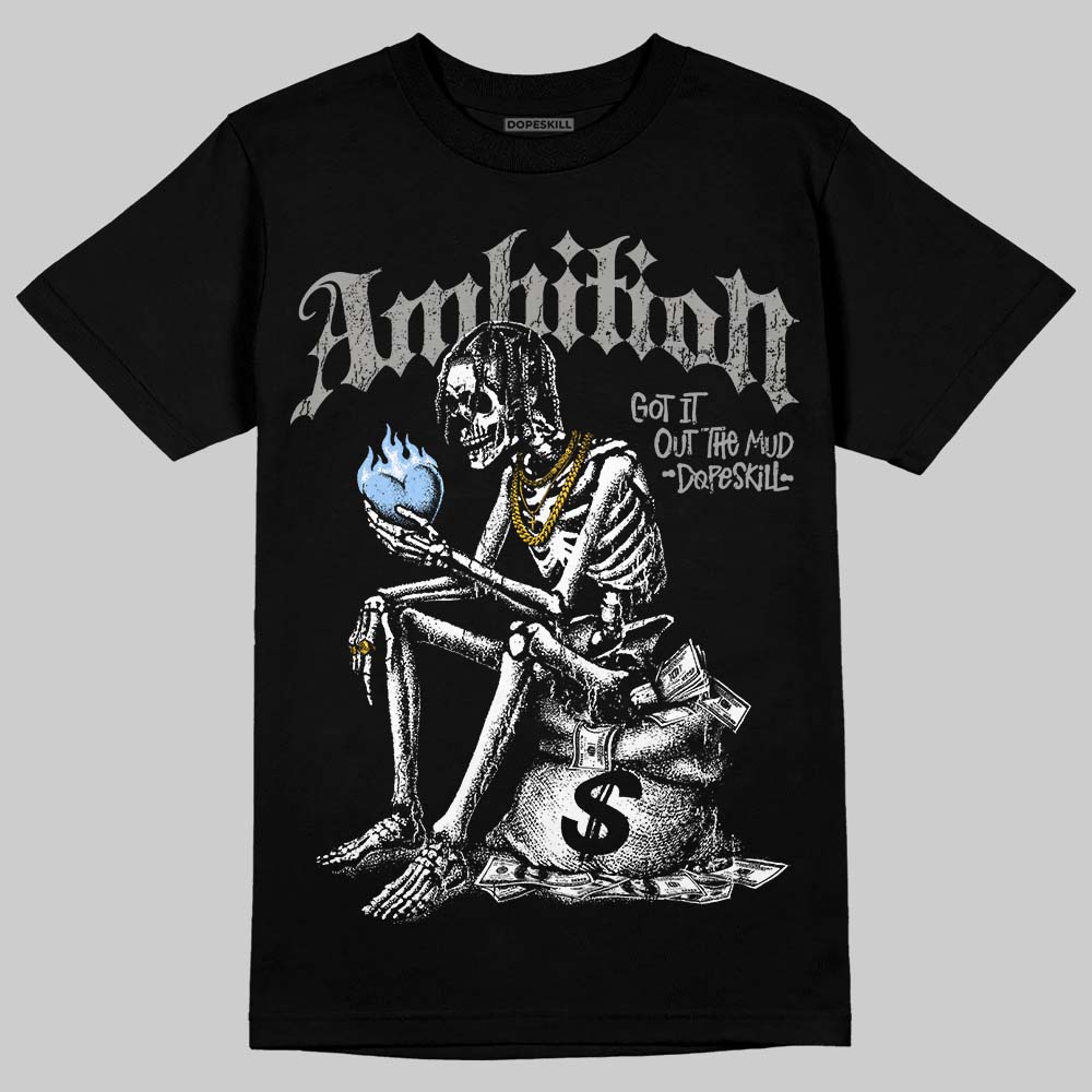 Jordan 11 Cool Grey DopeSkill T-Shirt Ambition Graphic Streetwear - black
