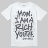 Jordan 11 Cool Grey DopeSkill T-Shirt Mom, I Am A Rich Youth Graphic Streetwear - White