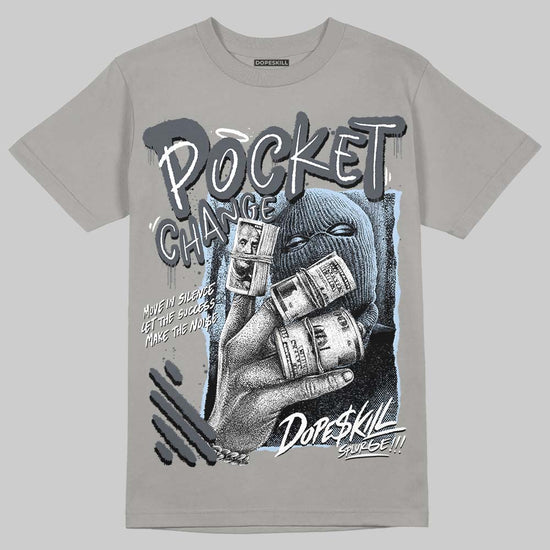 Jordan 11 Cool Grey DopeSkill T-Shirt Pocket Change Graphic Streetwear - Gravel