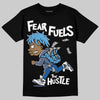 Jordan 11 Retro Low Diffused Blue DopeSkill T-Shirt Fear Fuels The Hustle Graphic Streetwear - Black