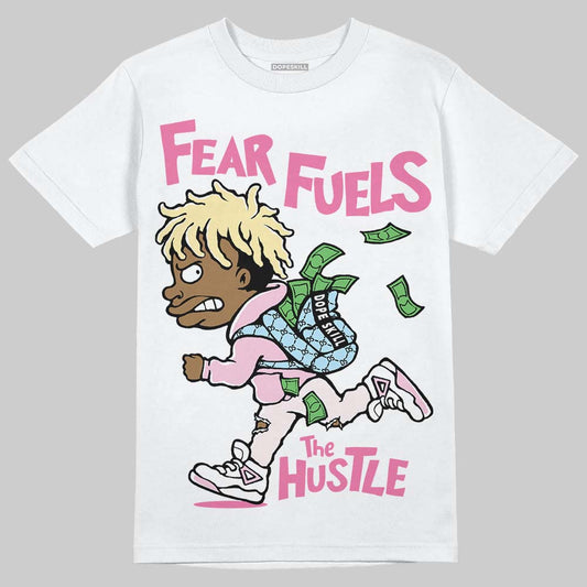 Dunk Low LX Pink Foam DopeSkill T-Shirt Fear Fuels The Hustle Graphic Streetwear - White