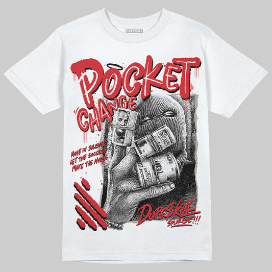 Jordan 3 Retro Fire Red DopeSkill T-Shirt Pocket Change Graphic Streetwear - White