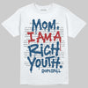 Jordan 12 Retro French Blue (2025) DopeSkill T-Shirt Mom, I Am A Rich Youth Graphic Streetwear - White