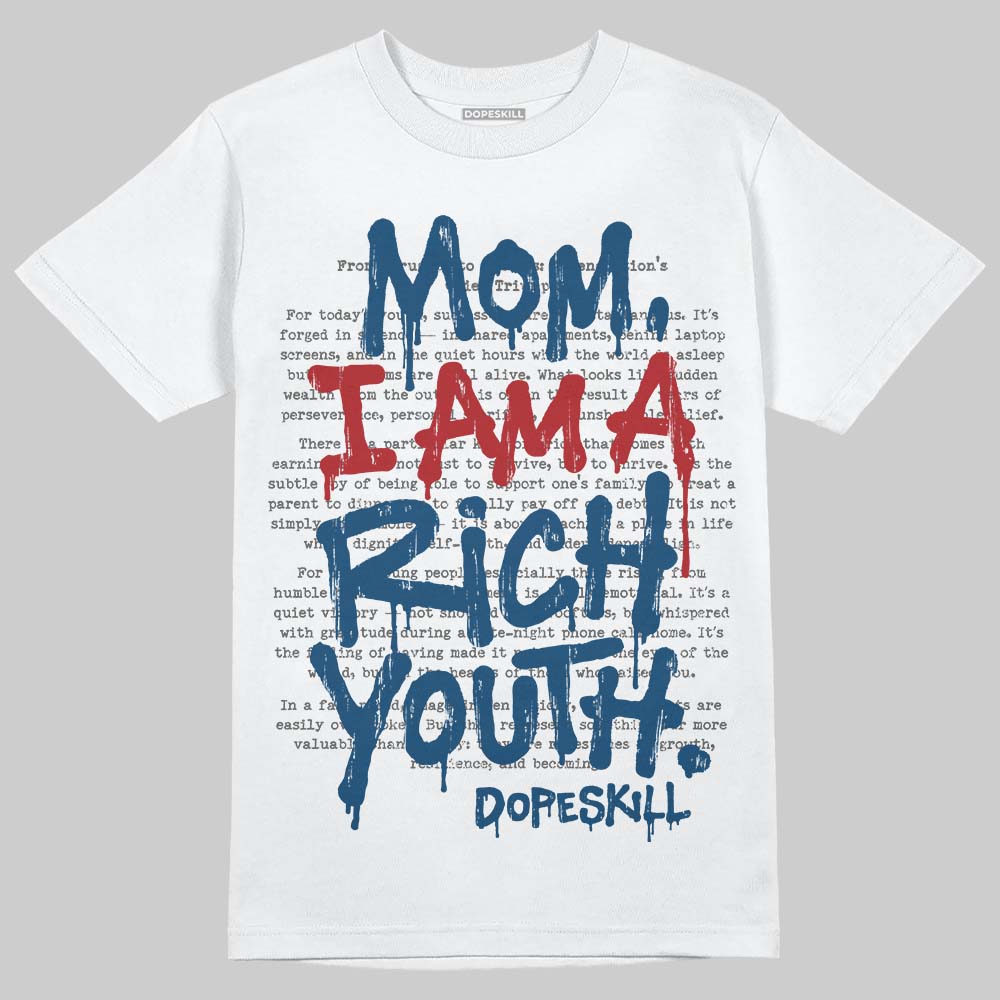 Jordan 12 Retro French Blue (2025) DopeSkill T-Shirt Mom, I Am A Rich Youth Graphic Streetwear - White