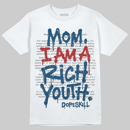 Jordan 12 Retro French Blue (2025) DopeSkill T-Shirt Mom, I Am A Rich Youth Graphic Streetwear - White