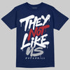 French Blue 12s DopeSkill T-Shirt They Not Like Us Graphic
