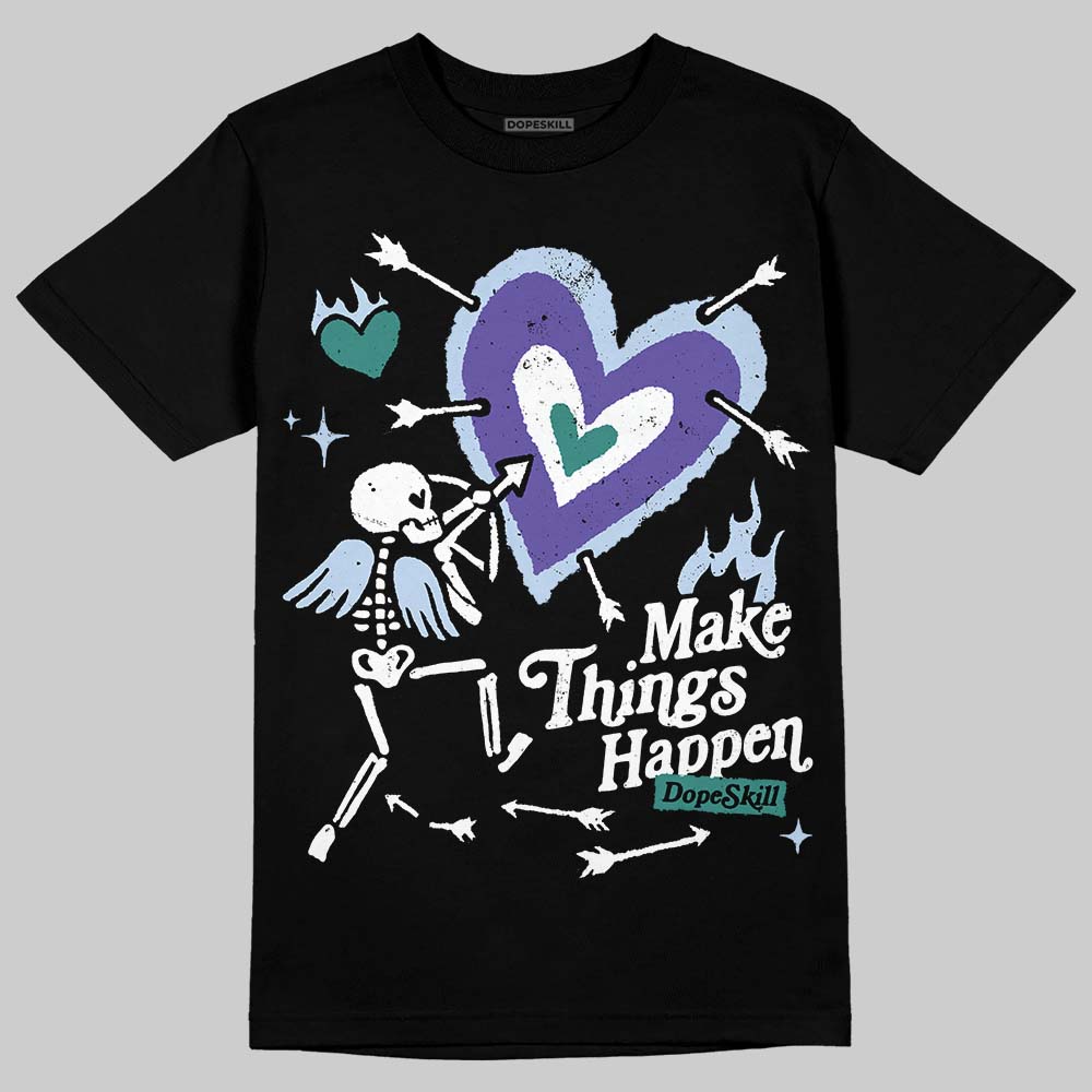 Jordan 5 OG “Grape” DopeSkill T-Shirt Make Things Happen Graphic Streetwear - black
