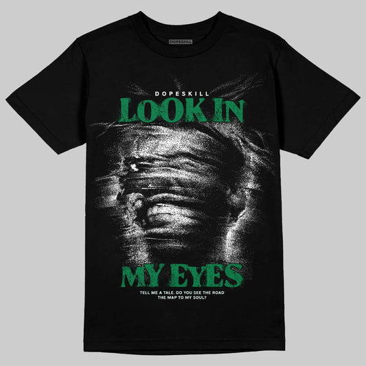 Green Sneakers DopeSkill T-Shirt Look In My Eyes Graphic Streetwear - black