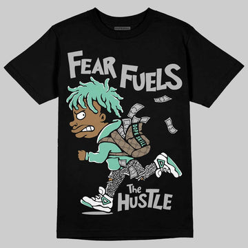 Jordan 3 "Green Glow" DopeSkill T-Shirt Fear Fuels The Hustle Graphic Streetwear - Black