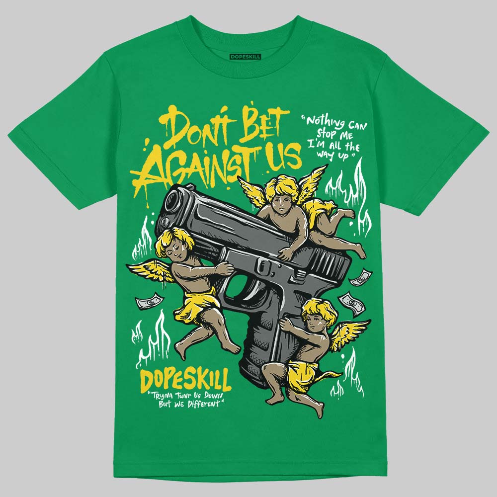Green Sneakers DopeSkill T-Shirt Don't Bet Against Us Graphic Streetwear - Irish green