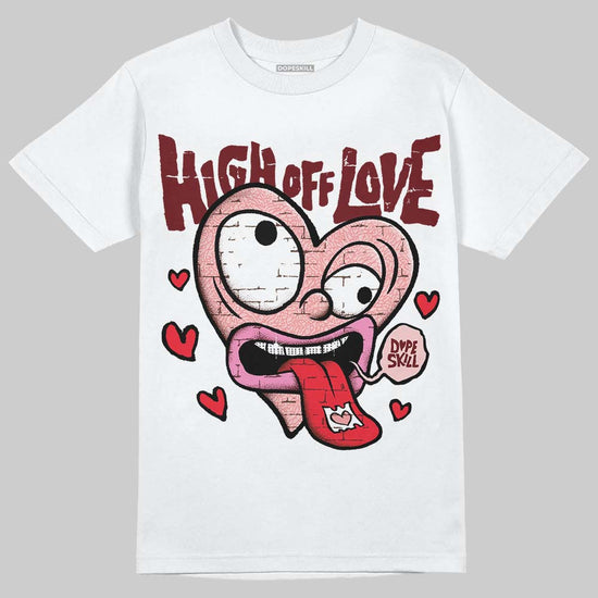 Jordan 3 Retro Valentine's Day Treat Yourself (2025) DopeSkill T-Shirt High Off Love Graphic Streetwear - White 