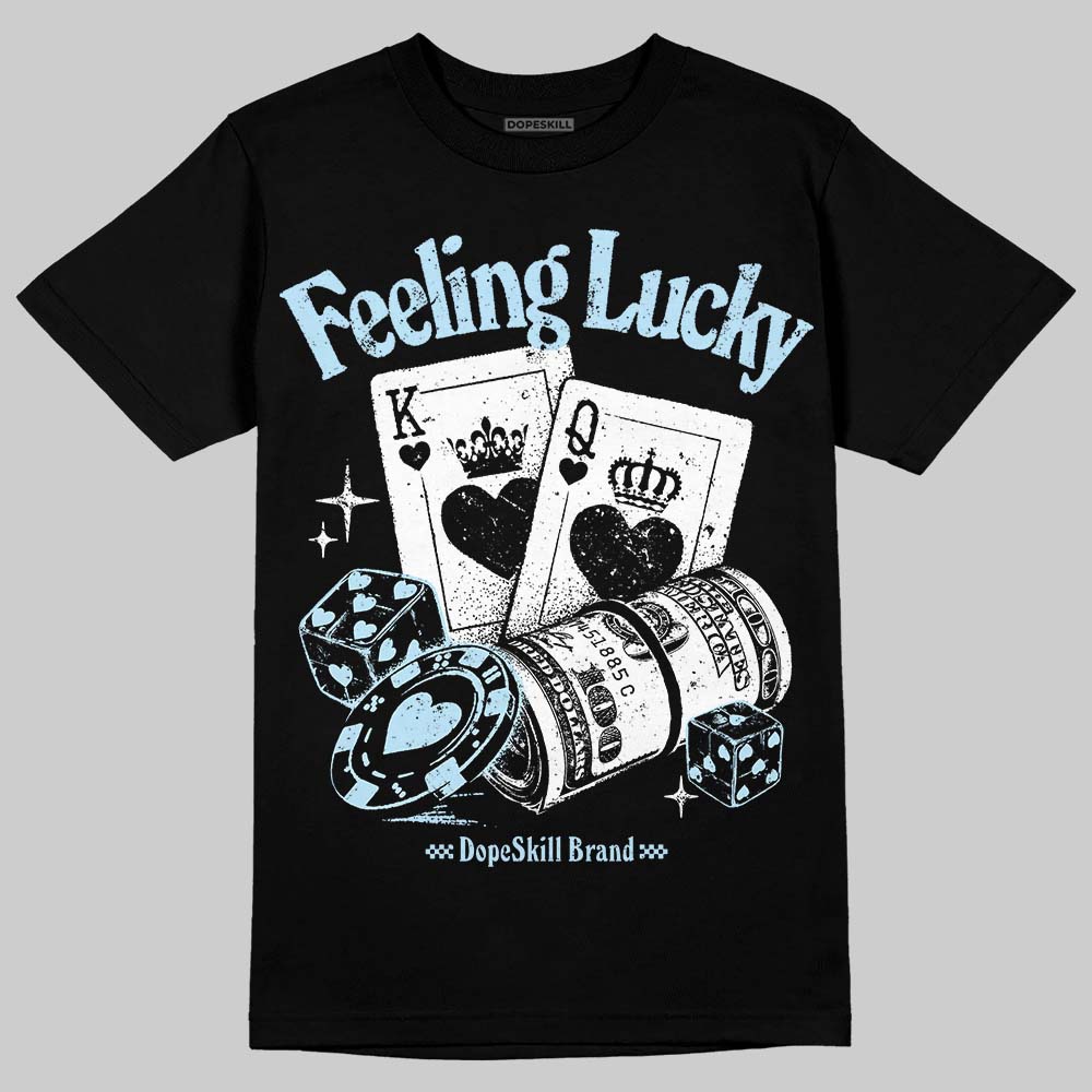 Jordan 11 Retro Legend Blue DopeSkill T-Shirt Feeling Lucky Graphic Streetwear - Black