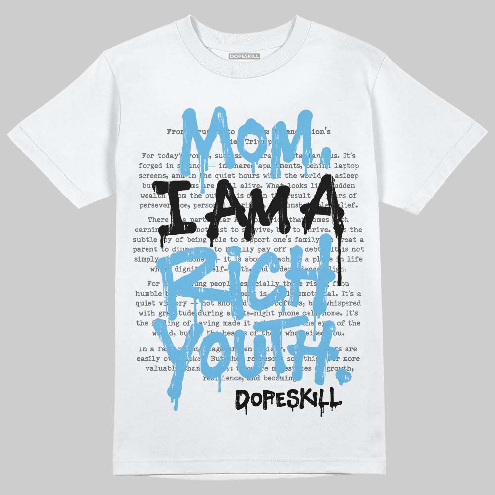 Jordan 11 Retro Legend Blue DopeSkill T-Shirt Mom, I Am A Rich Youth Graphic Streetwear - White