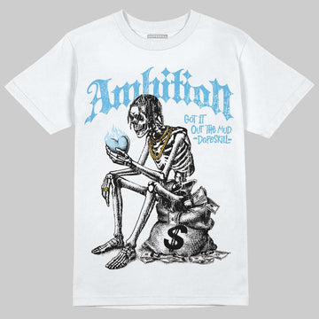 Jordan 11 Legend Blue DopeSkill T-Shirt Ambition Graphic Streetwear - White 