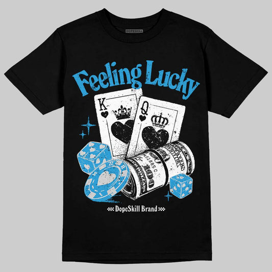 Jordan 4 Retro Military Blue DopeSkill T-Shirt Feeling Lucky Graphic Streetwear - Black