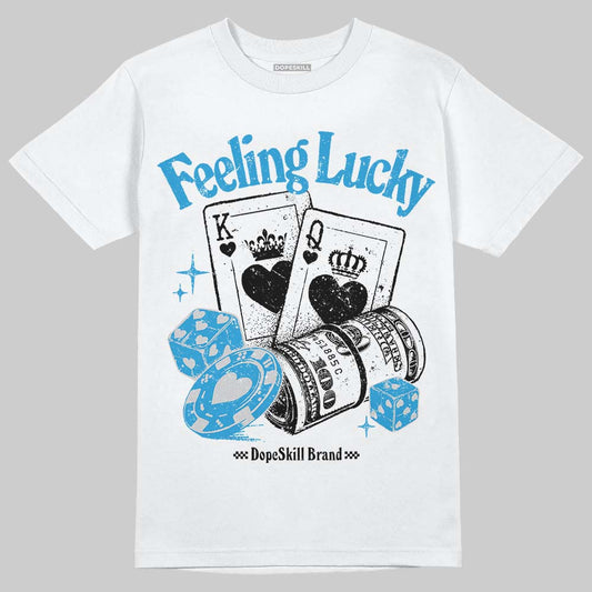 Jordan 4 Retro Military Blue DopeSkill T-Shirt Feeling Lucky Graphic Streetwear - White