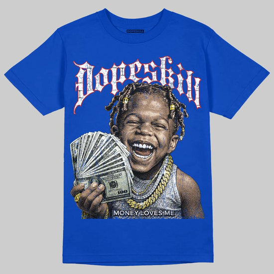 Jordan 3 "True Blue" DopeSkill T-Shirt Money Loves Me Graphic Streetwear - Royal