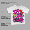 Dunk Low Active Fuchsia DopeSkill Toddler Kids T-shirt I'm The Future Graphic