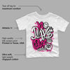 Fierce Pink 1s DopeSkill Toddler Kids T-shirt No Days Off Graphic