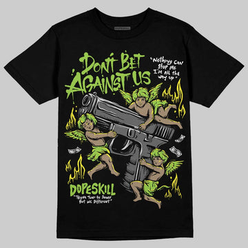 Neon Green Sneakers DopeSkill T-Shirt Don't Bet Against Us Graphic Streetwear - Black