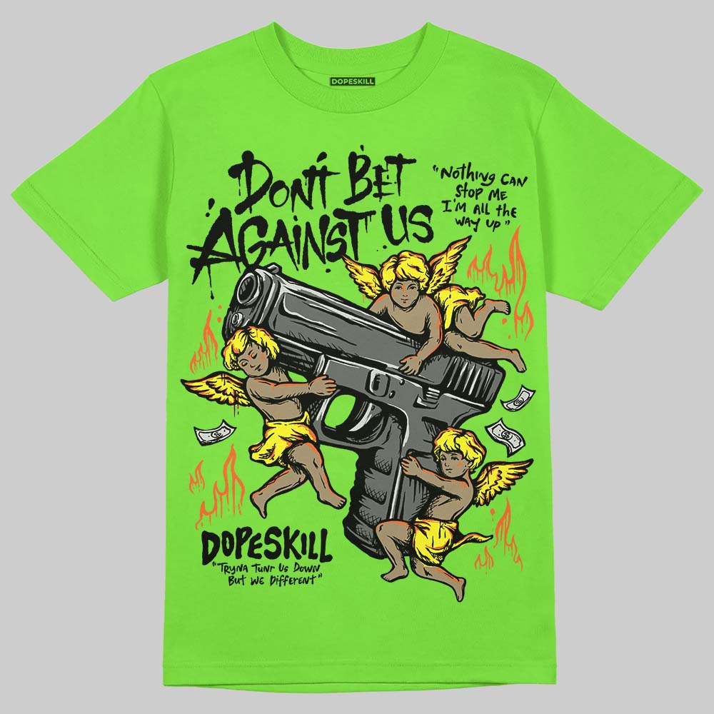 Neon Green Sneakers DopeSkill T-Shirt Don't Bet Against Us Graphic Streetwear - Lime