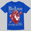 Jordan 3 "True Blue" DopeSkill T-Shirt No Love For My Haters Graphic Streetwear - Royal