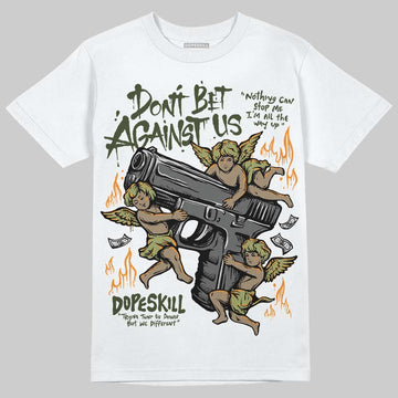 Olive Sneakers DopeSkill T-Shirt Don't Bet Against Us Graphic Streetwear - White