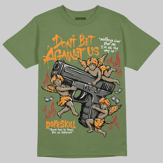 Olive Sneakers DopeSkill T-Shirt Don't Bet Against Us Graphic Streetwear - Military green