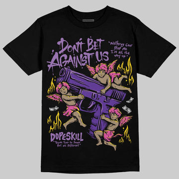 PURPLE Sneakers DopeSkill T-Shirt Don't Bet Against Us Graphic Streetwear - Black