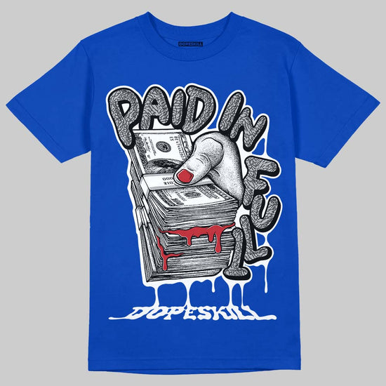 Jordan 3 "True Blue" DopeSkill T-Shirt Paid In Full Graphic Streetwear - Royal