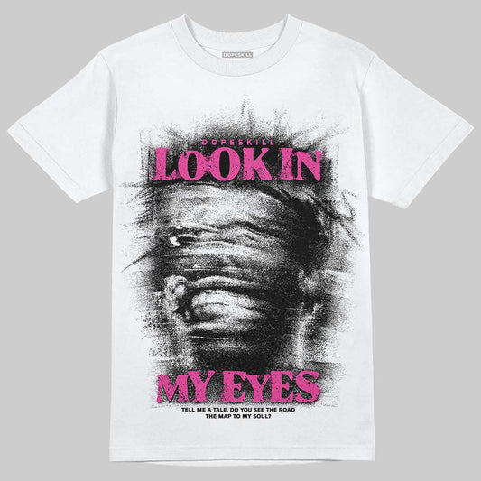 Pink Sneakers DopeSkill T-Shirt Look In My Eyes Graphic Streetwear - White 