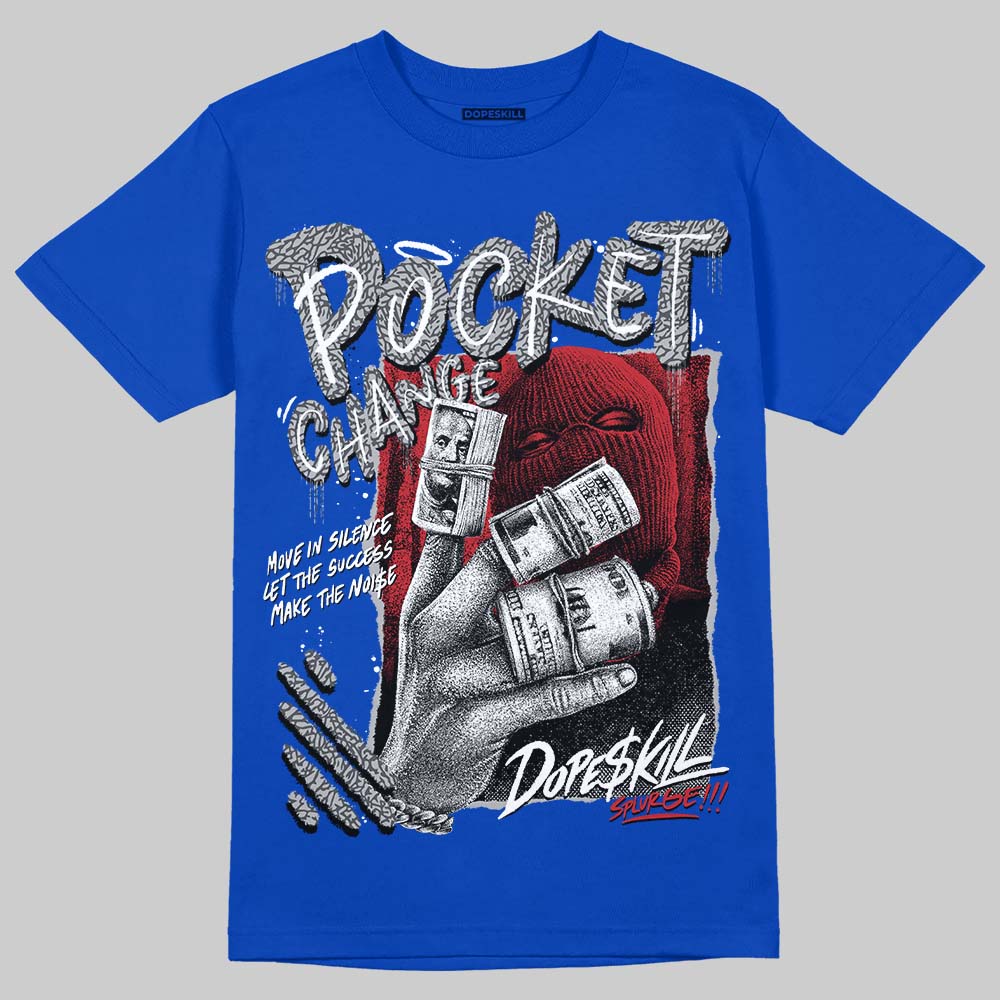 Jordan 3 "True Blue" DopeSkill T-Shirt Pocket Change Graphic Streetwear - Royal