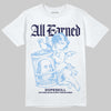 Jordan 9 Powder Blue DopeSkill T-Shirt All Earned Graphic Streetwear - White