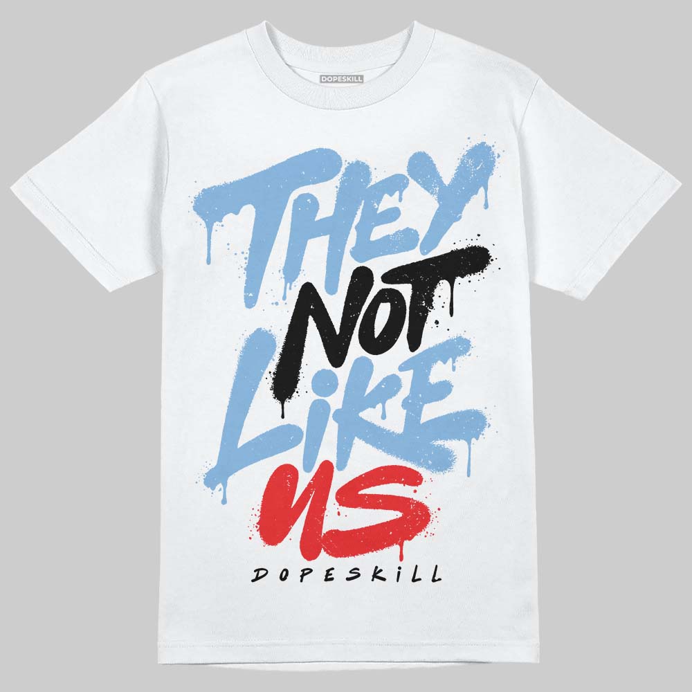 Jordan 9 Powder Blue DopeSkill T-Shirt They Not Like Us Graphic Streetwear - White 