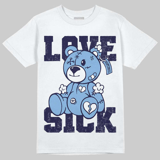 Jordan 9 Powder Blue DopeSkill T-Shirt Love Sick Graphic Streetwear - White 