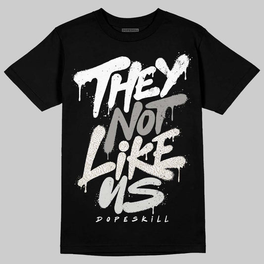 Jordan 3 Retro Pure Money DopeSkill T-Shirt They Not Like Us Graphic Streetwear - black