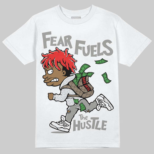 Jordan 3 Retro Pure Money DopeSkill T-Shirt Fear Fuels The Hustle Graphic Streetwear - White