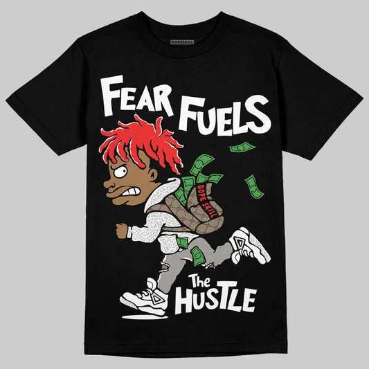 Jordan 3 Retro Pure Money DopeSkill T-Shirt Fear Fuels The Hustle Graphic Streetwear - Black