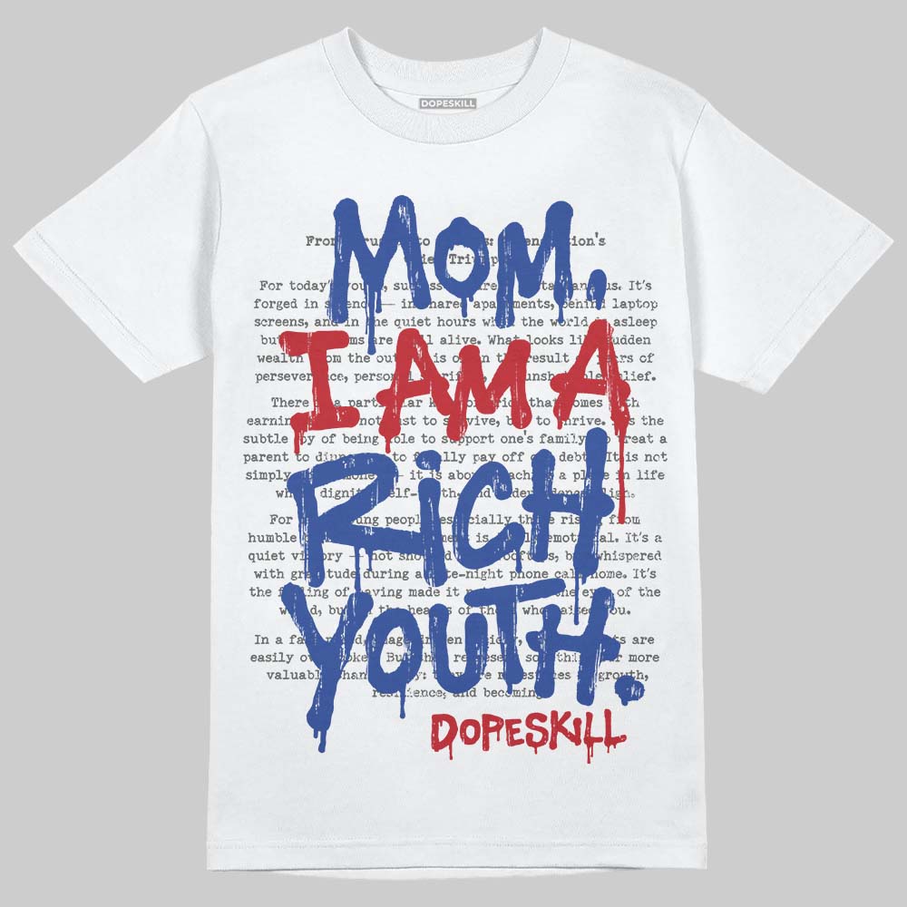 Jordan 4 “Rare Air” DopeSkill T-Shirt Mom, I Am A Rich Youth Graphic Streetwear - White 