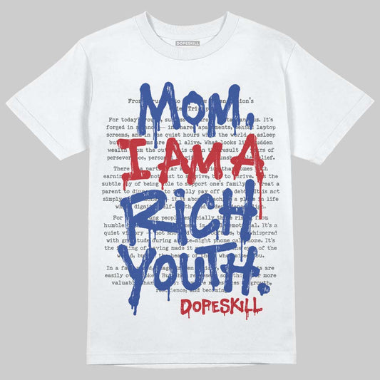 Jordan 4 “Rare Air” DopeSkill T-Shirt Mom, I Am A Rich Youth Graphic Streetwear - White 