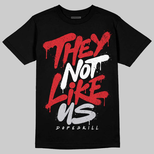 Jordan 4 Retro Red Cement DopeSkill T-Shirt They Not Like Us Graphic Streetwear - black