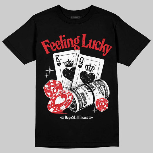 Jordan 4 Retro Red Cement DopeSkill T-Shirt Feeling Lucky Graphic Streetwear - Black