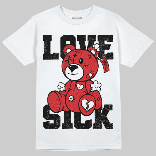 Jordan 4 Retro Red Cement DopeSkill T-Shirt Love Sick Graphic Streetwear - White 