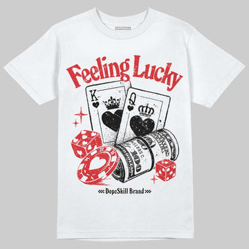 Jordan 4 Retro Red Cement DopeSkill T-Shirt Feeling Lucky Graphic Streetwear - White