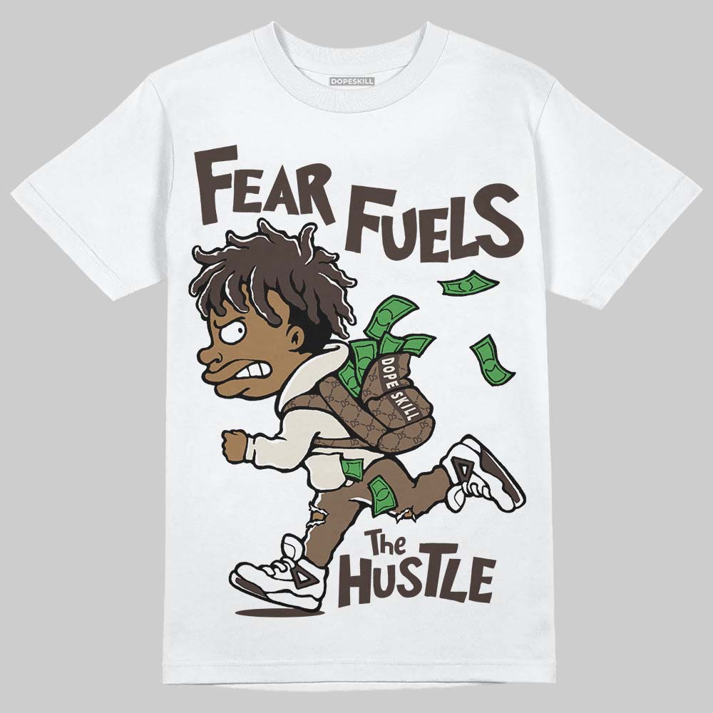 Travis Scott x Jordan 1 Low OG “Reverse Mocha” DopeSkill T-Shirt Fear Fuels The Hustle Graphic Streetwear - White