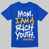 Royal Blue Sneakers DopeSkill T-Shirt Mom, I Am A Rich Youth Graphic Streetwear - Royal